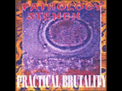 Pathology Stench — PATHOLOGY STENCH- Practical Brutality, Demo 1993 (Full Album)