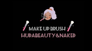 تجربتي لفرش المكياج منHUDABEAUTY&NAKED هل تستحق التجربة ؟