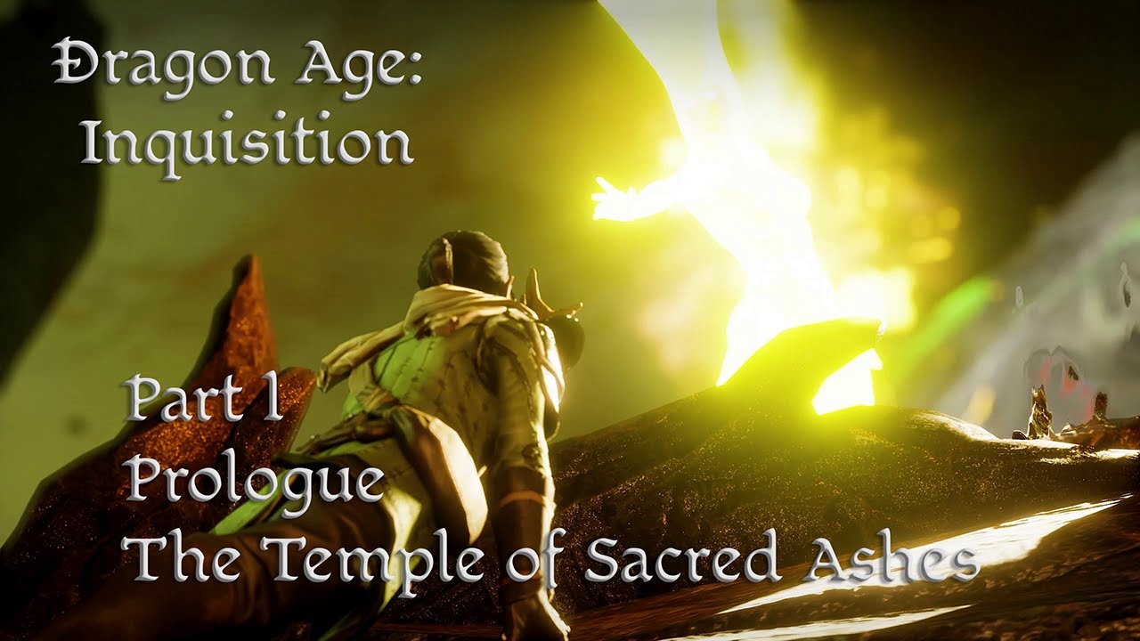 Let's Play Dragon Age Inquisition Part 1 - Temple of Sacred Ashes - Prologue