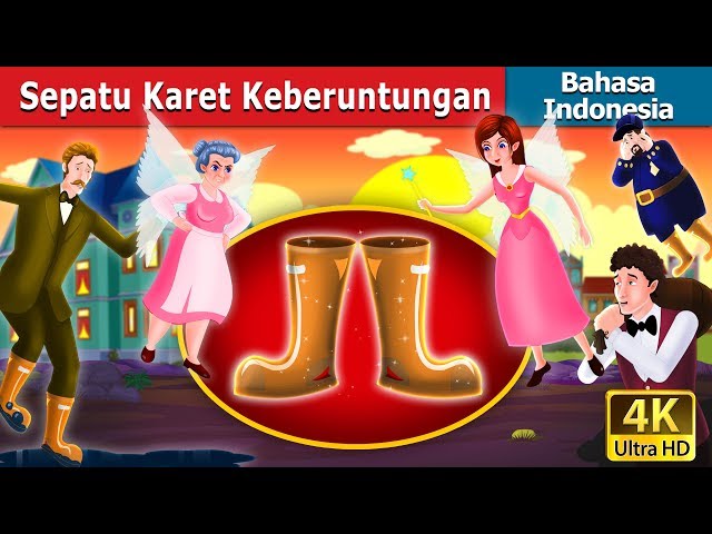 Sepatu Karet Keberuntungan |Galoshes of Fortune in Indonesian | Dongeng Bahasa Indonesia class=