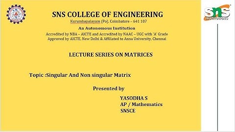 Singular Non Singular  Matrix | S Yasodha | SNS Institutions