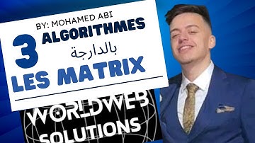 الخوارزميات و مدخل الى هياكل البيانات MATRIX المصفوفات les Tableaux(بالدارجة) 👨‍💻😍