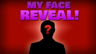 My Face Reveal!