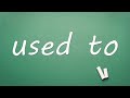 Used To - English Lesson