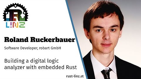 Rust Linz, September 2020 - Roland Ruckerbauer - Embedded Rust