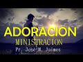 ADORACION DESDE EL ALTAR - PASTOR JOSE MANUEL JAIMES