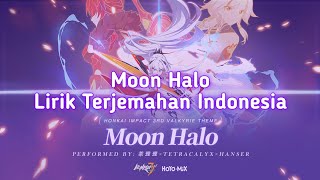 Moon Halo By Chalili x TetraCalyx x Hanser | Lirik Terjemahan Indonesia