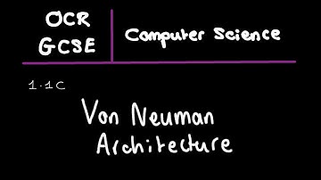 OCR GCSE Computer Science (1.1C) - Von Neumann Architecuture