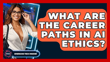 What Are The Career Paths In AI Ethics? - Emerging Tech Insider