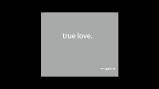 Video thumbnail of "true love"