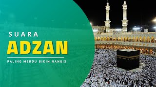 ADZAN PALING MERDU DIDUNIA | Most Beautiful Azan