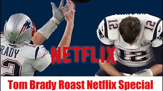 Tom Brady Roast Netflix Recap