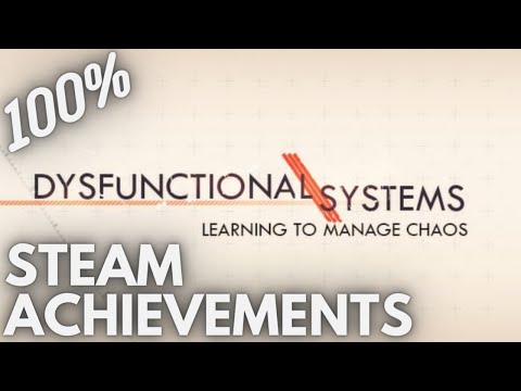 [STEAM] 100% Achievement Gameplay: Dysfunctional Systems: Learning to Manage Chaos