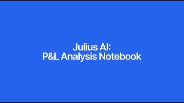 Julius AI for Finance Folks Part 1: How to Analyze P&L Statements with Julius