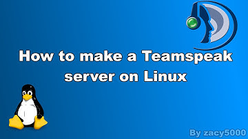 How to make a Teamspeak server on Linux