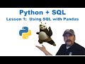 Master Using SQL with Python:  Lesson 1 - Using SQL with Pandas