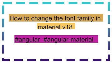 How to change the font family in material v18