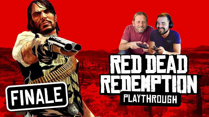 RED DEAD REDEMPTION Playthrough FINALE (ft John Ma...