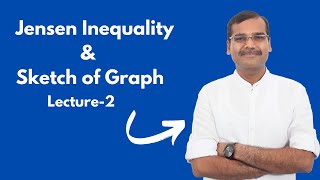 Jensen Inequality & Sketching of Graphs : Lecture -2 (VG Sir online batch of Class XII -Target 2025)
