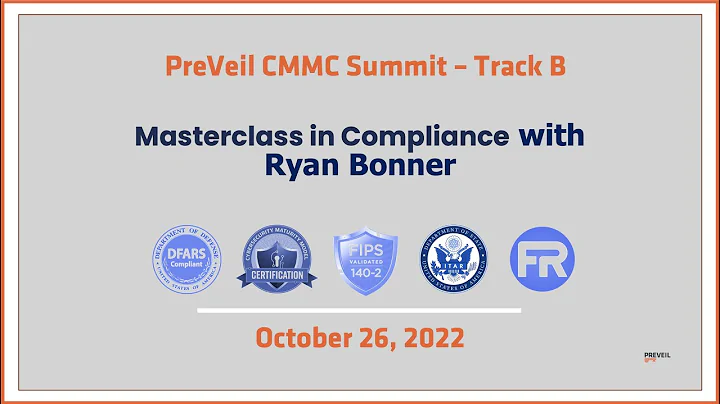 PreVeil CMMC Summit 2022:  Master Class in Complia...