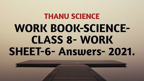 ##Quiz-6| BRIDGE COURSE |WORK BOOK| SCIENCE| CLASS 8| WORK SHEET-6| Answers| 2021