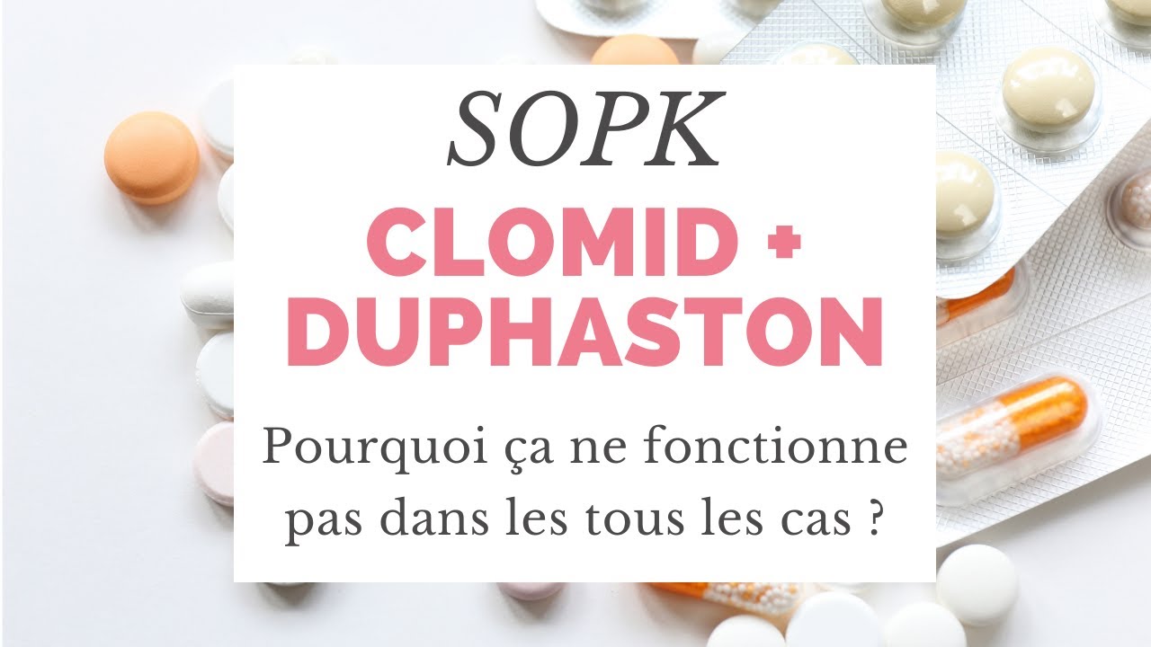 CLOMID + DUPHASTON : POURQUOI N'EST IL PAS EFFICACE DANS TOUS LES CAS ?