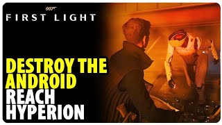 007 First Light_Chapter 9 Part3 Destroy Android