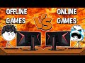 Offline games vs online games