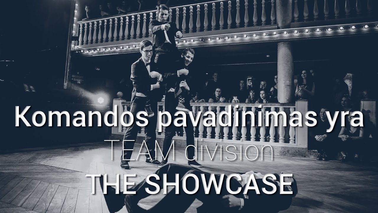 30SSDS 2018 - Komandos pavadinimas yra - TEAM division - THE SHOWCASE