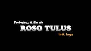 Roso Tulus - Bandrastress ft Ena Vika (official lyric lagu)