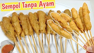 RESEP SEMPOL TANPA AYAM ENAK BANGET || SEMPOL TANPA AYAM UNTUK JUALAN 1000-an