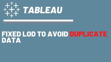 Fixed Level Of Detail in Tableau to avoid duplicate values