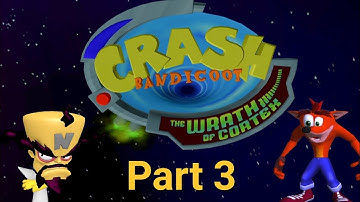 Crash Bandicoot The Wrath Of Cortex Part 3