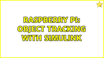 Raspberry Pi: Object Tracking with Simulink