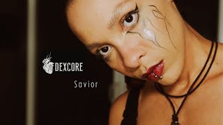 Dexcore-Savior-Vocal Cover