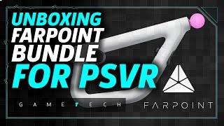 Farpoint and PSVR Aim Controller Bundle Unboxing and Impressions