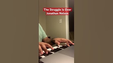 Thumbnail of The Struggle Is Over - Jonathan Nelson #bpaymusic #piano #chillvibes #gospel #logicprox
