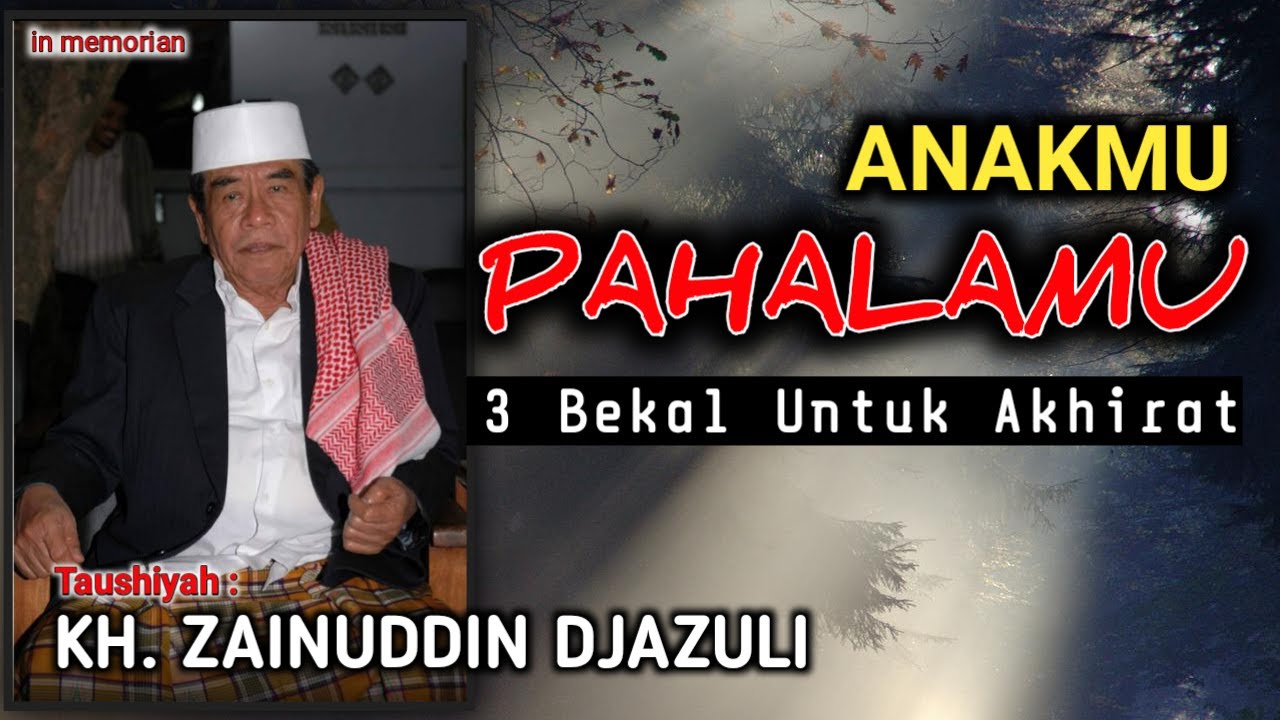 3 BEKAL UNTUK AKHIRAT #DAWUH KH. ZAINUDDIN DJAZULI PP. Al Falah Ploso Kediri #IMAP BANYUWANGI