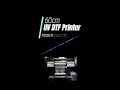 60cm UV DTF Printer