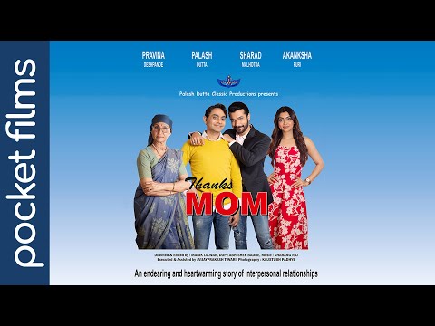 Thanks Mom Award-Winning Short Film Ft. Sharad Malhotra,Palash Dutta,Akanksha Puri,Pravina Deshpande