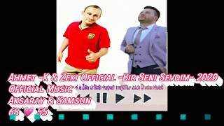 Ahmet -K & Zeki Official -Bir Seni Sevdim- 2020  Resimi