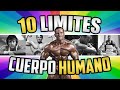 LOS 10 LIMITES DEL CUERPO HUMANO