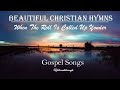 Beautiful Christian Hymns - All Time Praise & Worship - Lifebreakthrough