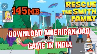 HOW TO DOWNLOAD AMERICAN DAD APOCALYPSE SOON GAME IN INDIA screenshot 2