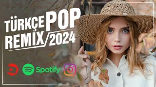 Türkçe Pop Remix Şarkılar 2024 💞 En Yeni Türkçe Pop Remix Şarkıları | Pop Müzik Remix ✨💫🔊