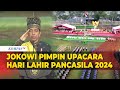 Presiden Jokowi Pimpin Upacara Peringatan Hari Lahir Pancasila 2024 di Riau