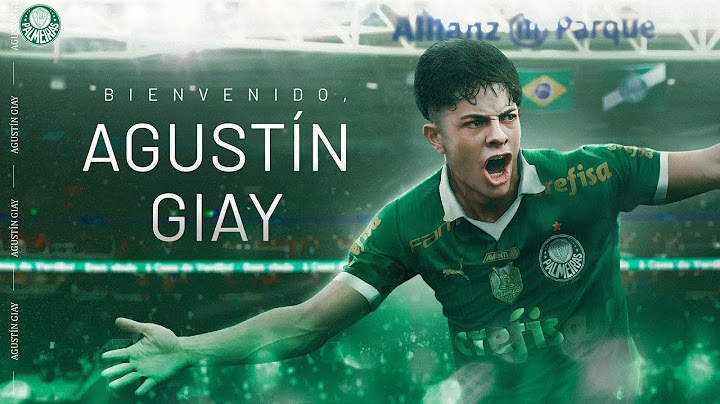 GRINGO NOVO NO VERDÃO: AGUSTÍN GIAY É DO PALMEIRAS! #SKILLS