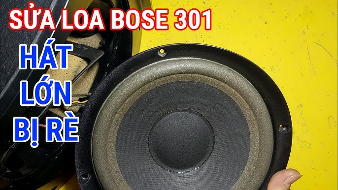 sửa loa Bose 301 hát lớn bị rè tiếng Bass - YouTube