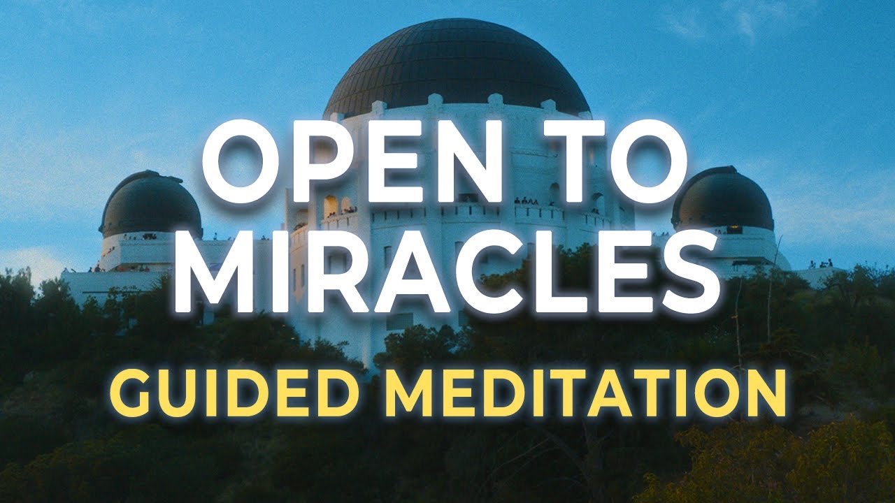 Manifesting Miracles: A Meditation for Aligning with the Extraordinary