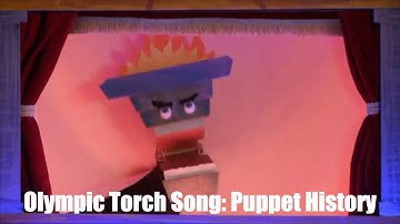 Olympic Torch Song (Puppet History)